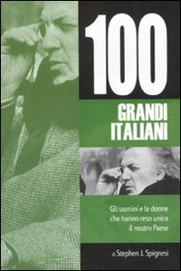 Libro cento grandi italiani di Stephen J. Spignesi - ean 9788878519343 - Hobby & Work Publishing
