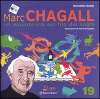Libro Marc Chagall. Un equilibrista sul filo dei sogni di Donatella Gobbi - ean 9788878740518 - Lapis