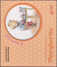 Libro dottore di Armelle Modéré; Didier Dufresne - ean 9788878741324 - Lapis