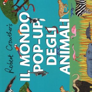 Libro mondo pop-up degli animali di Robert Crowther; Lucy Cuthew - ean 9788878743083 - Lapis