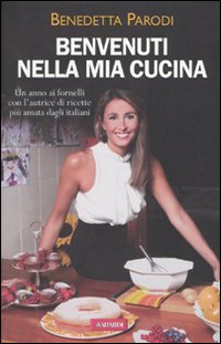 Libro Benvenuti nella mia cucina di Benedetta Parodi - ean 9788878874626 - Vallardi A.