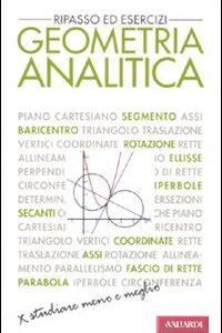 Libro Geometria analitica. Ripasso ed esercizi di Giuseppe Bruzzaniti; Igor Mencattini - ean 9788878875692 - Vallardi A.