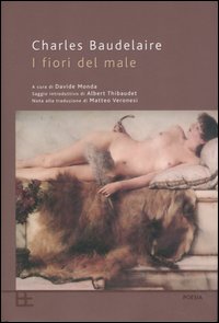 Libro fiori del male. Testo francese a fronte di Charles Baudelaire - ean 9788878990784 - Barbera