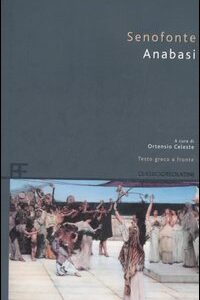 Libro Anabasi. Testo greco a fronte di Senofonte - ean 9788878990838 - Barbera