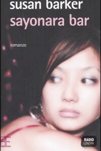 Libro Sayonara bar di Susan Barker - ean 9788878990906 - Barbera