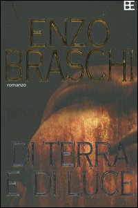 Libro Di terra e di luce di Enzo Braschi - ean 9788878991163 - Barbera