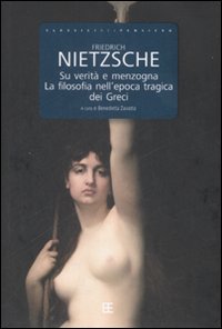 Libro Su verità e menzogna-La filosofia nell'epoca tragica dei greci di Friedrich Nietzsche - ean 9788878991200 - Barbera