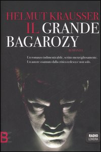 Libro grande Bagarozy di Helmut Krausser - ean 9788878991262 - Barbera