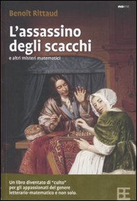 Libro assassino degli scacchi e altri misteri matematici di Benoît Rittaud - ean 9788878991347 - Barbera