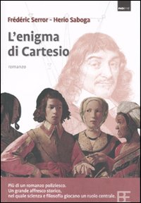 Libro enigma di Cartesio di Frédéric Serror; Herio Saboga - ean 9788878991354 - Barbera
