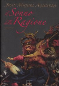 Libro sonno della ragione di Juan M. Aguilera - ean 9788878991590 - Barbera