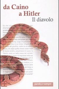 Libro Da Caino a Hitler. Il diavolo di  - ean 9788878991644 - Barbera