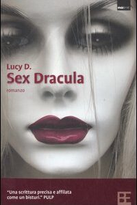 Libro Sex Dracula di Lucy D. - ean 9788878991682 - Barbera