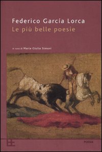 Libro più belle poesie di Federico García Lorca - ean 9788878991705 - Barbera