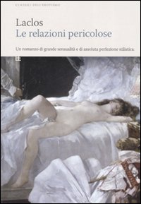 Libro relazioni pericolose di Pierre Choderlos de Laclos - ean 9788878991767 - Barbera