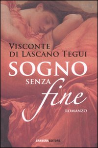 Libro Sogno senza fine di Emilio Lascano Tegui - ean 9788878992047 - Barbera