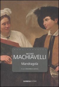 Libro Mandragola di Niccolò Machiavelli - ean 9788878992092 - Barbera