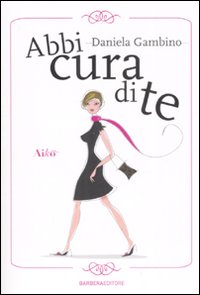 Libro Abbi cura di te di Daniela Gambino - ean 9788878992177 - Barbera