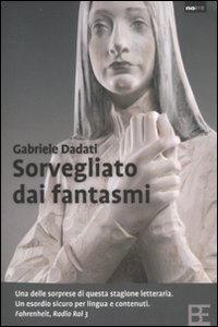Libro Sorvegliato dai fantasmi di Gabriele Dadati - ean 9788878992214 - Barbera