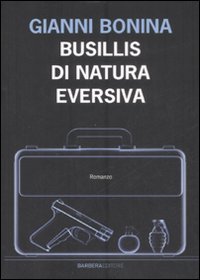 Libro Busillis di natura eversiva di Gianni Bonina - ean 9788878992436 - Barbera