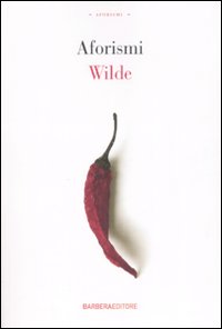 Libro Aforismi di Oscar Wilde - ean 9788878992474 - Barbera