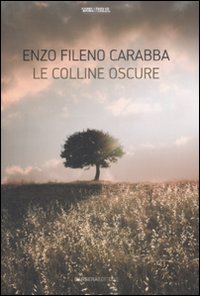 Libro colline oscure di Enzo Fileno Carabba - ean 9788878992498 - Barbera