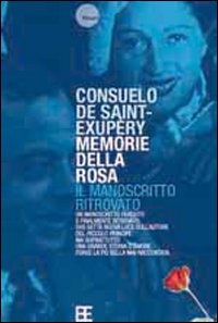 Libro Memorie della rosa di Consuelo de Saint-Exupéry - ean 9788878992634 - Barbera