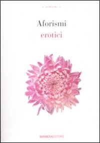 Libro Aforismi erotici di  - ean 9788878992702 - Barbera