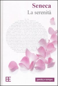 Libro serenità di Lucio Anneo Seneca - ean 9788878992757 - Barbera