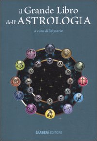 Libro grande libro dell'astrologia di Belysario - ean 9788878994386 - Barbera