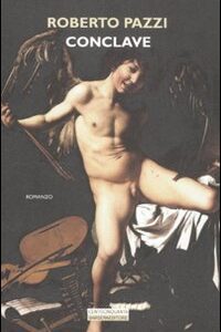 Libro Conclave di Roberto Pazzi - ean 9788878994911 - Barbera