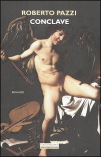 Libro Conclave di Roberto Pazzi - ean 9788878994911 - Barbera