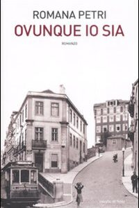 Libro Ovunque io sia di Romana Petri - ean 9788879070416 - Cavallo di Ferro