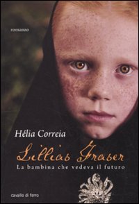 Libro Lillias Fraser di Hélia Correia - ean 9788879070744 - Cavallo di Ferro