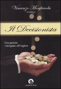 Libro decisionista di Vincenzo Monfrecola - ean 9788879070799 - Cavallo di Ferro