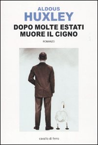Libro Dopo molte estati muore il cigno di Aldous Huxley - ean 9788879070812 - Cavallo di Ferro