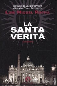 Libro santa verità di Luis Miguel Rocha - ean 9788879070829 - Cavallo di Ferro