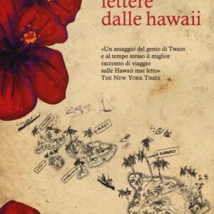 Libro Lettere dalle Hawaii di Mark Twain - ean 9788879071284 - Cavallo di Ferro