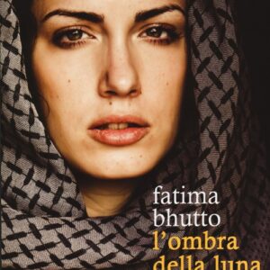 Libro ombra della luna crescente di Fatima Bhutto - ean 9788879071314 - Cavallo di Ferro