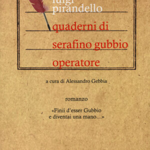 Libro Quaderni di Serafino Gubbio operatore di Luigi Pirandello - ean 9788879071376 - Cavallo di Ferro