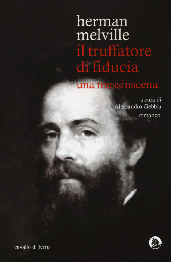 Libro truffatore di fiducia. Una messinscena di Herman Melville - ean 9788879071390 - Cavallo di Ferro