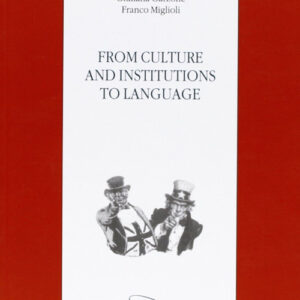 Libro From culture and institutions to language di Giuliana Garzone; Franco Miglioli - ean 9788879160698 - LED Edizioni Universitarie