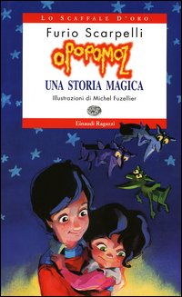 Libro Opopomoz. Una storia magica di Furio Scarpelli - ean 9788879264549 - Einaudi Ragazzi