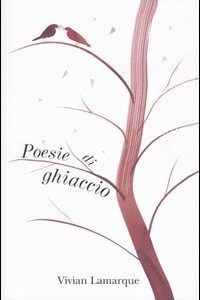 Libro Poesie di ghiaccio di Vivian Lamarque; Alessandro Sanna - ean 9788879265065 - Einaudi Ragazzi