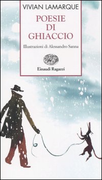 Libro Poesie di ghiaccio di Vivian Lamarque - ean 9788879265720 - Einaudi Ragazzi