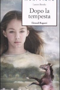 Libro Dopo la tempesta. Heartland di Lauren Brooke - ean 9788879266932 - Einaudi Ragazzi
