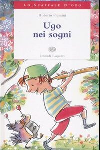 Libro Ugo nei sogni di Roberto Piumini - ean 9788879267151 - Einaudi Ragazzi