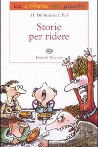 Libro Storie per ridere di Henriette Bichonnier - ean 9788879268622 - Einaudi Ragazzi