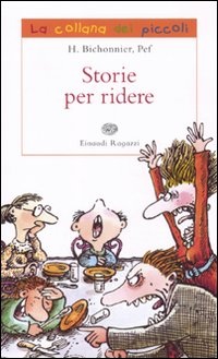 Libro Storie per ridere di Henriette Bichonnier - ean 9788879268622 - Einaudi Ragazzi