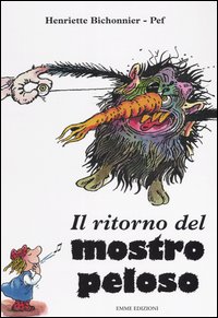 Libro ritorno del mostro peloso di Henriette Bichonnier; Pef - ean 9788879277365 - Emme Edizioni